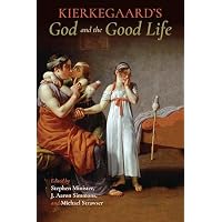 Kierkegaard's God and the Good Life