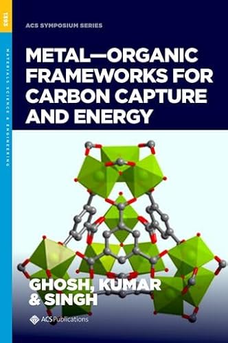 Metal-Organic Frameworks for Carbon Capture and Energy (ACS SYMPOSIUM SERIES)