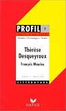 Profil d'une oeuvre : Thérèse Desqueyroux, François Mauriac : résumé, personnages, thèmes