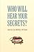 Who Will Hear Your Secrets? (Johns Hopkins: Poetry and Fiction)