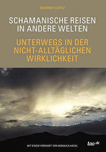 Schamanische Reisen in andere Welten