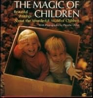 The magic of children;: Beautiful writings about the wonderful world of children (Hallmark crown editions) 0875291872 Book Cover