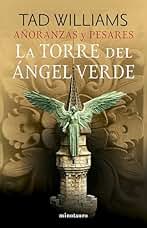 Añoranzas y pesares nº 04/04 La Torre del Ángel Verde: 4 (Biblioteca Fantasía Épica)