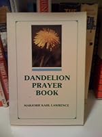 Dandelion prayer book: Talking with God in your golden years : for those who used to be young and wish they still were 0810003066 Book Cover