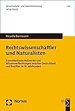 Rechtswissenschaftler und Naturalisten: Transatlantische Netzwerke und Wissensverflechtungen zwischen Deutschland und Brasilien im 19. Jahrhundert (Wissenschafts- und Technikforschung)