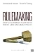 Rulemaking: How Government Agencies Write Law and Make Policy
