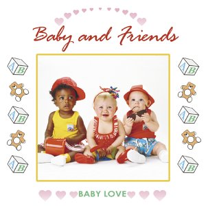 Baby Love: Baby & Friends [Audio CD] Various Artists