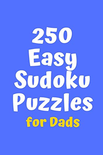 250 Easy Sudoku Puzzles for Dads (Sudoku for Dads)