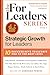 Strategic Growth for Leaders: 10 Success Keys to Elevate You to the Next Level (For Leaders Series Book 2) (English Edition)