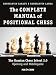 The Complete Manual of Positional Chess: The Russian Chess School 2.0 - Opening and Middlegame