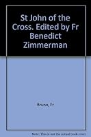 St. John of the Cross. Edited by Fr. Benedict Zimmerman, O.D.C. with an Introduction by Jacques Maritain B0044I3DPS Book Cover