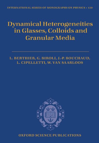 Dynamical Heterogeneities in Glasses, Colloids, and Granular Media (International Series of Monographs on Physics Book 150)