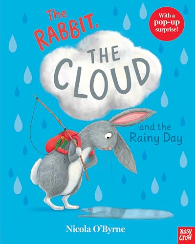 Nosy Crow The Rabbit, the Cloud and the Rainy Day.