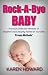 Rock-A-Bye Baby: Practical & Effective Methods to Establish Good Sleeping Habits for Your Baby