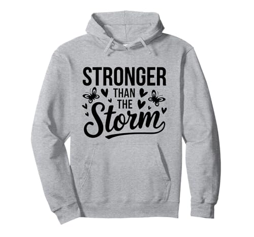 Stronger Than The Storm Motivational Inspirational Positive Pullover Hoodie