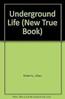 I want to know about...Underground Life/Astronomy 051601689X Book Cover