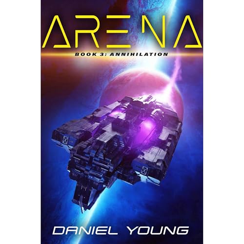 Arena: Annihilation (Book 3) by Daniel Young episode artwork
