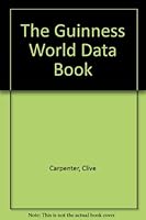 The Guinness World Data Book: Facts, Figures, Issues 0851127096 Book Cover