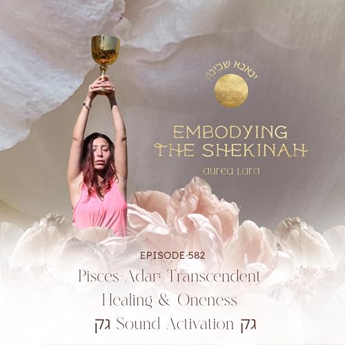 Pisces-Adar: Transcendent Healing & Oneness Sound Activation