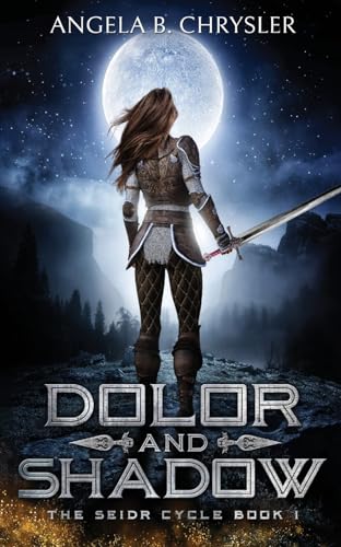 Dolor and Shadow (Seidr Cycle)