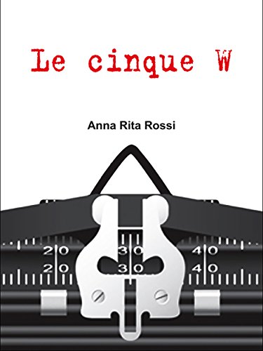 Le cinque W Le cinque W