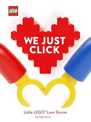 LEGO: We Just Click: Little LEGO® Love Stories