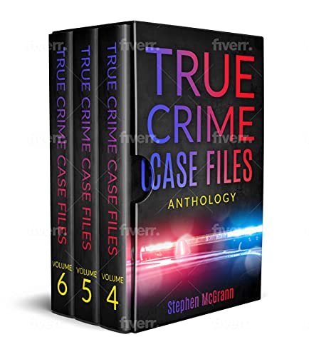 True Crime Case Files Bundle Set: Volumes 4, 5 and 6 in a Single Anthology (English Edition)