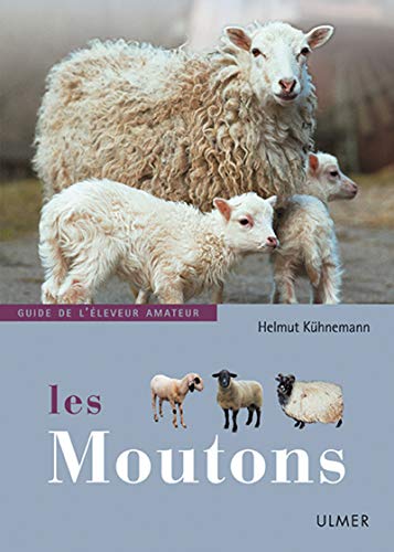 Télécharger Moutons : Guide de l'éleveur amateur PDF