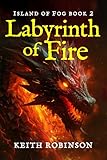 Labyrinth of Fire (Island of Fog, Book 2)