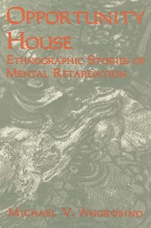 Opportunity House: Ethnographic Stories of Mental Retardation-Wow! eBook