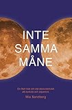  Inte samma måne: En liten bok om det stora beslutet att avsluta och separera (Swedish Edition)