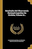 cordoba fusion 14 rose  Resultados Del Observatorio Nacional Argentino En Córdoba, Volume 14...