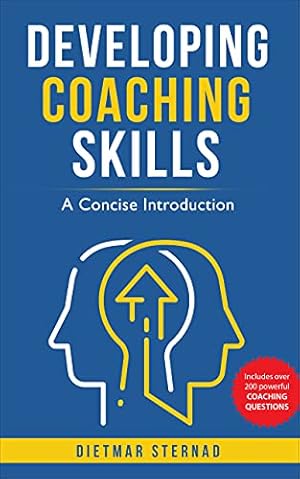 Developing Coaching Skills: A Concise Introduction