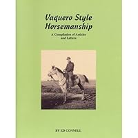 Vaquero Style Horsemanship: A Compilation of Articles and Letters 0964838516 Book Cover