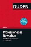  Duden Ratgeber - Professionelles Bewerben: Von der Stellensuche bis zum erfolgreichen Vorstellungsgespräch