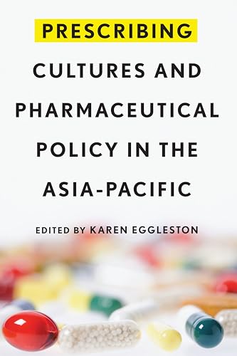 Prescribing Cultures and Pharmaceutical Policy in the Asia-Pacific