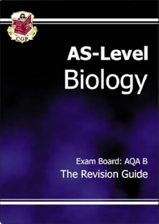 AS-Level Biology Revision Guide (AQA B) (AS Biology)