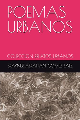 POEMAS URBANOS: COLECCION RELATOS URBANOS (Spanish Edition)