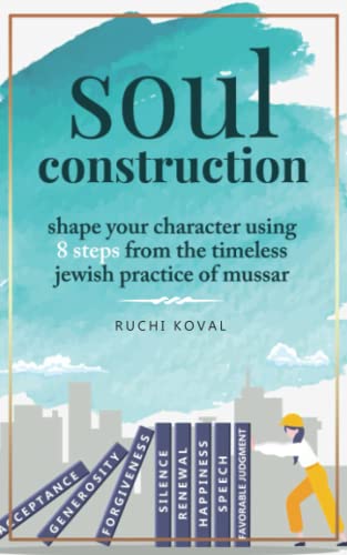 Soul Construction: Shape Your Character Using 8 Steps from the