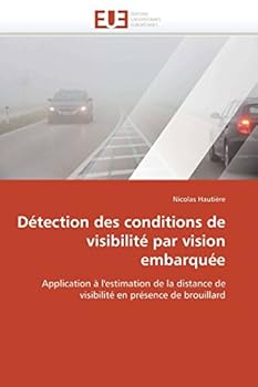 Paperback Détection Des Conditions de Visibilité Par Vision Embarquée [French] Book