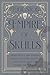 Empire of Skulls: Phrenology, the Fowler Family, and a New Nation's Quest to Unlock the Secrets of the Mind
