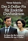  Der 2-Dollar-Fix für Erektile Dysfunktion (German Edition)