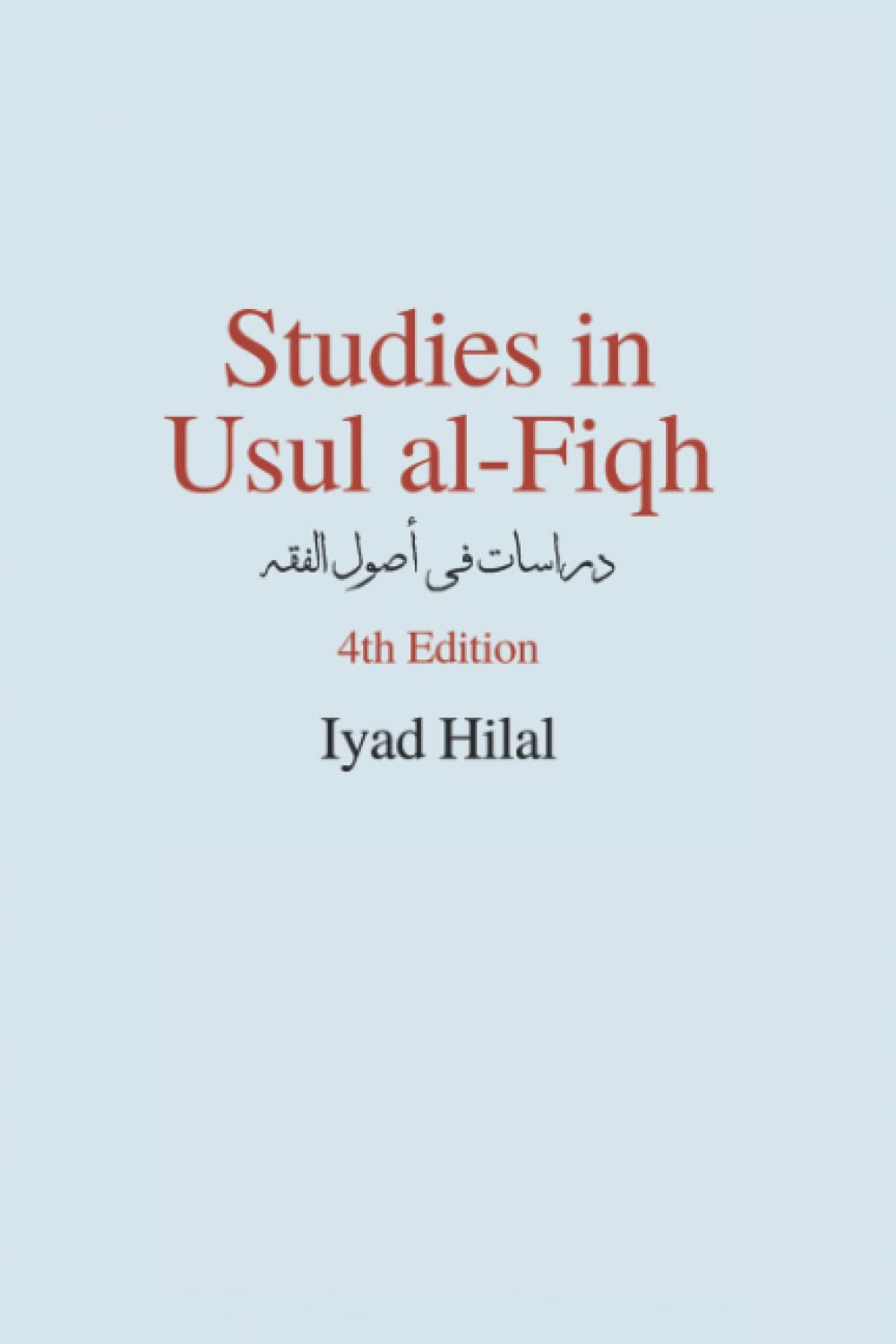 Studies in Usul al-Fiqh: An Introduction to Islamic Legal Theory