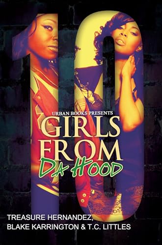 Girls From Da Hood 10 (By: Treasure Hernandez)