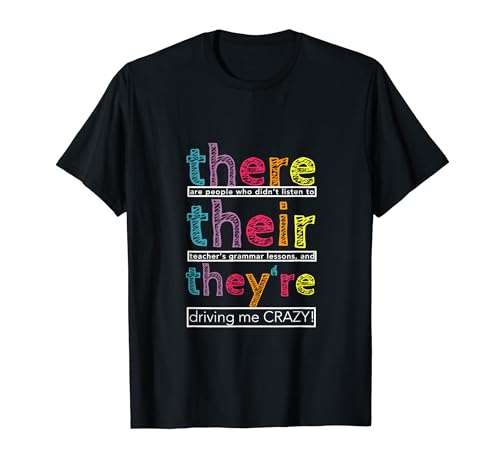 There Their We're English Grammar Teacher Humour drôle T-Shirt