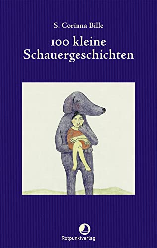 100 kleine Schauergeschichten (Edition Blau)