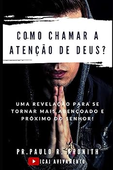 Paperback Como Chamar a Atenção de Deus?: Uma Revelação para se Tornar mais Abençoado e Próximo do Senhor! [Portuguese] Book