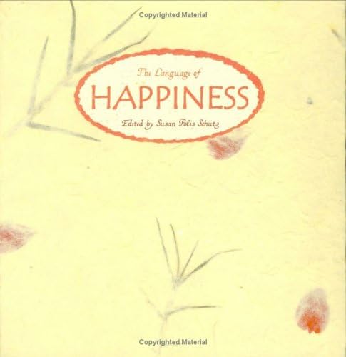 The Language of Happiness: A Collection from Blue Mountain Arts (Language of Series) Hardcover – 1 Jun. 1999