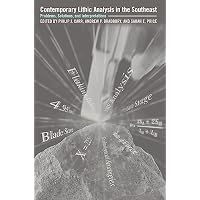 Contemporary Lithic Analysis in the Southeast