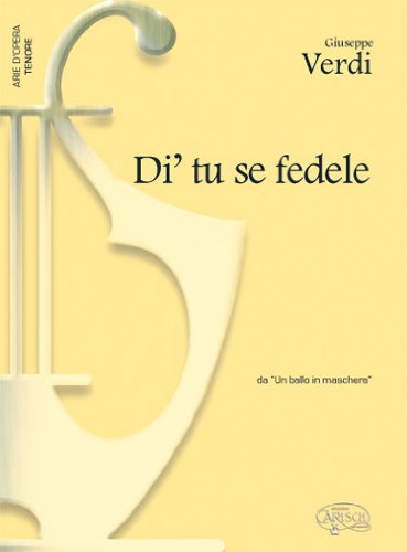 GIUSEPPE VERDI: DI TU SE FEDELE, DA UN BALLO IN MASCHERA (TENORE)